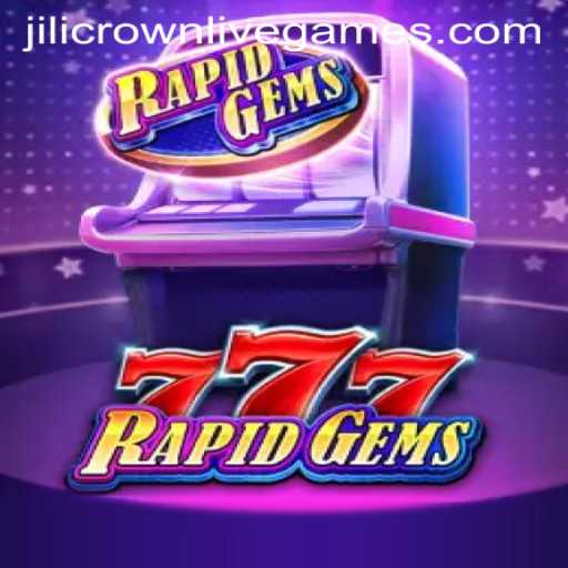 Unveiling RapidGems777: A Thrilling Experience with Jilicrown Theme